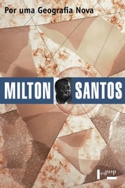 Por uma Geografia Nova Milton Santos