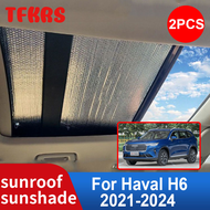 TFKRS ม่านบังแดดรถยนต์ที่บังแดดสำหรับ H6 Haval HEV 2024 2023 2022หลังคา2021คลุมฉนวนกันความร้อนอุปกรณ