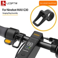 แหวนแขวนสำหรับ Ninebot MAX G30 G30D G30LD สเก็ตบอร์ดสกู๊ตเตอร์ไฟฟ้าตะขอแขวนอะไหล่ซ่อม Fast Shipping