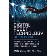 The Digital Asset Technology Guidebook