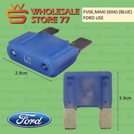 | FORD USE MAXI FUSE / Big Fuse / MAXI Blade TYPE FUSE FUSE MAXI (60A) (BLUE)