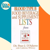 Blood Type B: Food, Beverage & Supplement Lists ype by Peter J. D'Adamo (US edition, paperback)