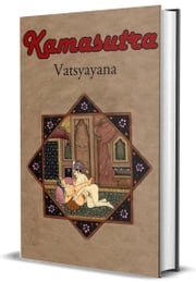Kama Sutra: The Ancient book on human sexuality Vatsyayana Mallanaga