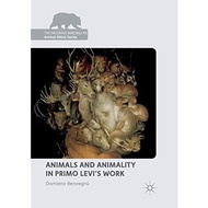 Animals And Animality In Primo Levis Work - Paperback - English - 9783030100360