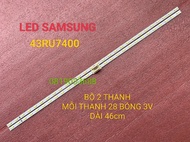 THANH LED TIVI SAMSUNG 43RU7400 43NU7400 43NU7800 HÀNG MỚI 100% BỘ 2 THANH MỖI THANH 28 BÓNG MỖI BÓN