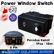 Perodua Kancil K4 6Pin Power Window Switch / Main Switch / Sub Switch / Single Switch - 1Pcs / 1Set