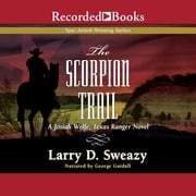 The Scorpion Trail Larry D. Sweazy