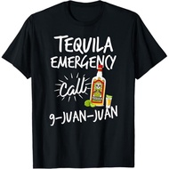 Tequila Emergency Call 9 Juan Juan - Funny Tequila T-Shirt T-Shirt