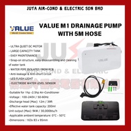 VALUE DRAINAGE PUMP AIRCOND  PUMP WALL MOUNTED 1-3Hp (M1) C/W DRAIN HOSE 5 METER