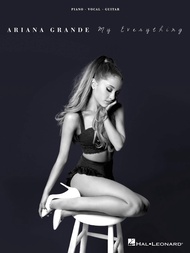 Ariana Grande - My Everything - Piano, Vocal and Guitar Chords Ariana Grande - My Everything - Piano