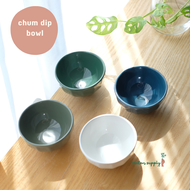 Chum dip bowl เซรามิค ถ้วยเเบ่ง ถ้วยน้ำจิ้ม ซอส น้ำสลัด เกรวี่ ของหวาน เข้า ไมโครเวฟ เครื่องล้างจาน ได้