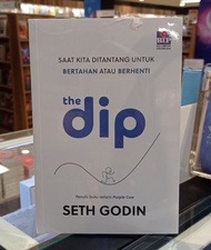 Buku The Dip: Saat Kita Ditantang untuk Bertahan atau Berhenti