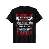 Beware I Ride Horses Which Means I Own a Pitch Funny Shirt