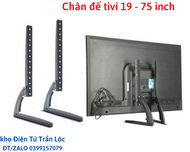 Chân đế Tivi đa năng 19 - 75 inch chân đế tivi hàng loại 1 - lắp đặt mọi hãng tivi