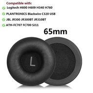 65mm Ear Pads For Logitech H600 H609 H340 H760 PLANTRONICS Blackwire C320 USB JBL JR300 JR301BT ATH-