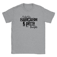 Fueled By Sarcasm And Petty Thoughts T-Shirt