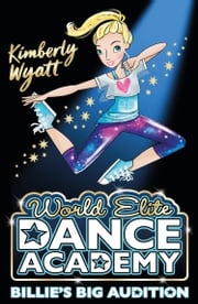Billie's Big Audition (World Elite Dance Academy) Kimberly Wyatt