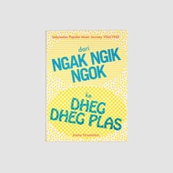 Dari Ngak Ngik Ngok ke Dheg Dheg by Irama Nusantara (English)