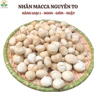 Vip Large Whole Macadamia Nuts Onefood68 Whole Dried Macadamia Nuts Delicious, Crispy, Rich in Nutri