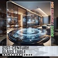 21st-century Glass Table 2025: 15 Months of Contemporary Elegance October 2024 to December 2025 Capt