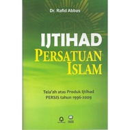 Ijtihad of the Islamic Association - Telaah above the Ijtihad Product PERSIS year 1996-2009 - Rafid 