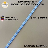 QA55Q70CAKXXM SAMSUNG 55" LED TV BACKLIGHT (LAMPU TV) SAMSUNG 55 INCH LED TV BACKLIGHT QA55Q70CAK