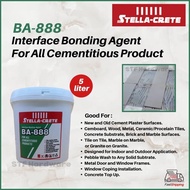 STELLA CRETE BA-888 INTERFACE BONDING AGENT 5 LITRE (BA888) mosaic / tile bonding / pasang tile /moz