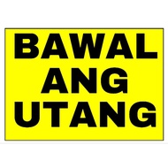 Bawal ang Utang Signage | Bawal ang Utang Laminated Signage A4 Size