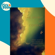 The Spirit of Cognac - Remy Martin: 300 Years of Savoir Faire by Thomas Laurenceau (UK edition, hard