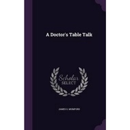 A Doctor's Table Talk by James Gregory Mumford (hardcover)
