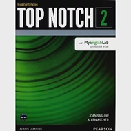 Top Notch 3/e (2) Student Book with MyEnglishLab 作者：Allen Ascher,Joan Saslow