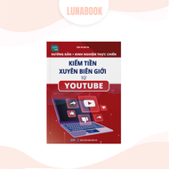 Sách - Kinh nghiệm thực chiến kiếm tiền xuyên biên giới từ Youtube