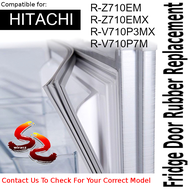Hitachi Refrigerator Fridge Door Seal Gasket Rubber Replacement part R-Z710EM R-Z710EMX R-V710P3MX R