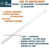 LC-32LE240M /LC-32LE245M/LC-32LE340M SHARP 32" LED TV BACKLIGHT (LAMPU TV)SHARP 32" INCH LED TV BACK