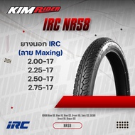 ยางมอเตอร์ไซค์ IRC ยางนอก ลายแม็กซิ่ง maxing ขอบ 17 เลือกเบอร์ด้านใน NR58 2.00 2.25 2.50 2.75