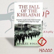 The Fall of The Caliph - Eugene Rogan