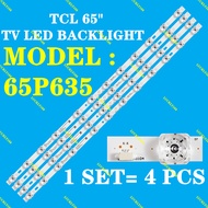 65 INCH LED TCL ( LAMP ) TV 65" BACKLIGHT 65P635 pxc9 (  )  "