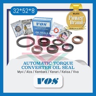 VOS Viton Automatic Torque Converter Oil Seal Myvi / Alza / Kembara / Kenari / Kelisa / Viva (32*52*