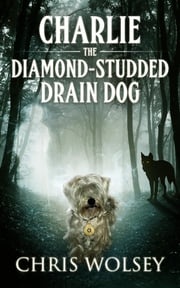 Charlie the Diamond-Studded Drain Dog Chris Wolsey