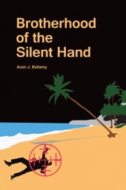 Brotherhood of the Silent Hand Avon J. Bellamy