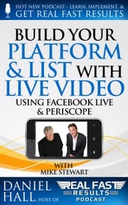 Build Your Platform &amp; List with Live Video Daniel Hall