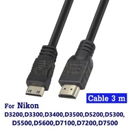 HDMI cable Is Used To Connect Nikon D5200 D5300 D5500 D5600 D7100 D7200 D7500 D3300 D3400 D3500 Came