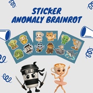 Anomaly Brainrot Vynl Waterproof Anomali Ballerina Capucina Sticker