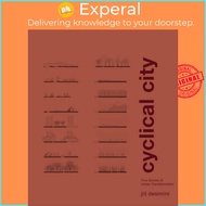 Cyclical City - Five Stories of Urban Transformation by Jill Desimini (UK edition, hardcover)