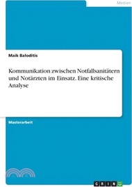 3809.Kommunikation zwischen Notfallsanitätern und Notärzten im Einsatz. Eine kritische Analyse