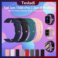 Strap Smartwatch Silicone Tali T500 T500+Pro i8 ProMax X7 T55 T500+ Plus 42/44/45mm Tali Jam Tangan