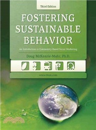 Fostering Sustainable Behavior ─ An Introduction to Community-Based Social Marketing