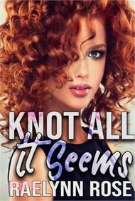 Knot All It Seems