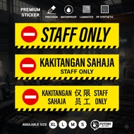 Staff Only. Kakitangan Sahaja. 仅限员工. Sticker Sign Label Signage Hazard Safety Stripes. No Entry. For