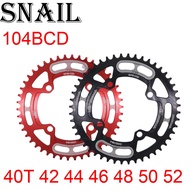 SNAIL 104BCD Round Narrow Wide Chainring 40t 42t 44t 46t 48t 50t 52t single tooth plate MTB Mountain